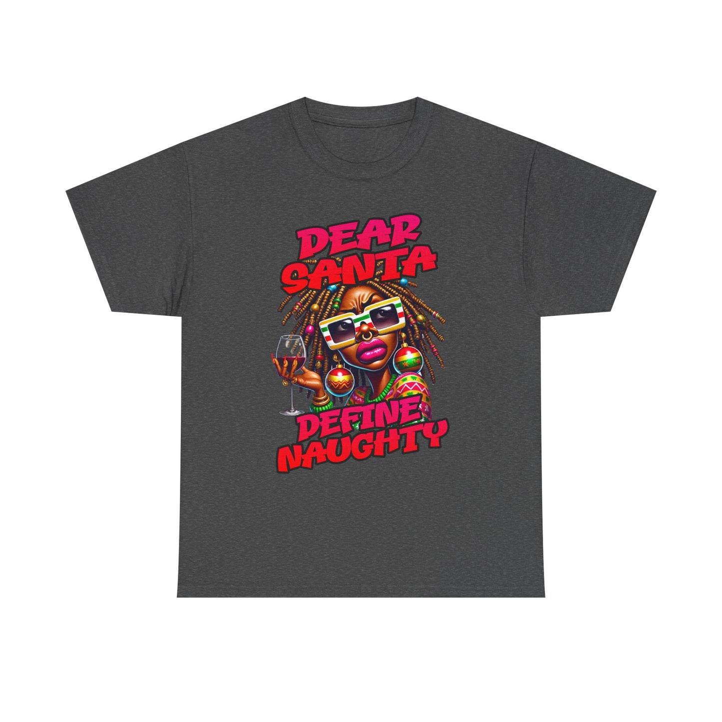 Dear Santa Define Naughty Christmas Tee — Funny Holiday Graphic T‑Shirt
