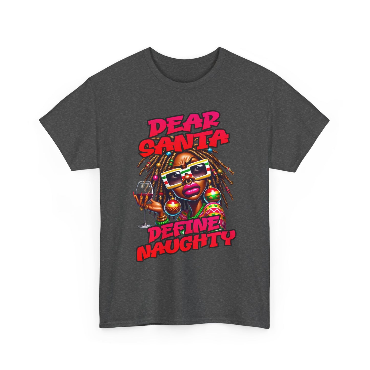 Dear Santa Define Naughty Christmas Tee — Funny Holiday Graphic T‑Shirt