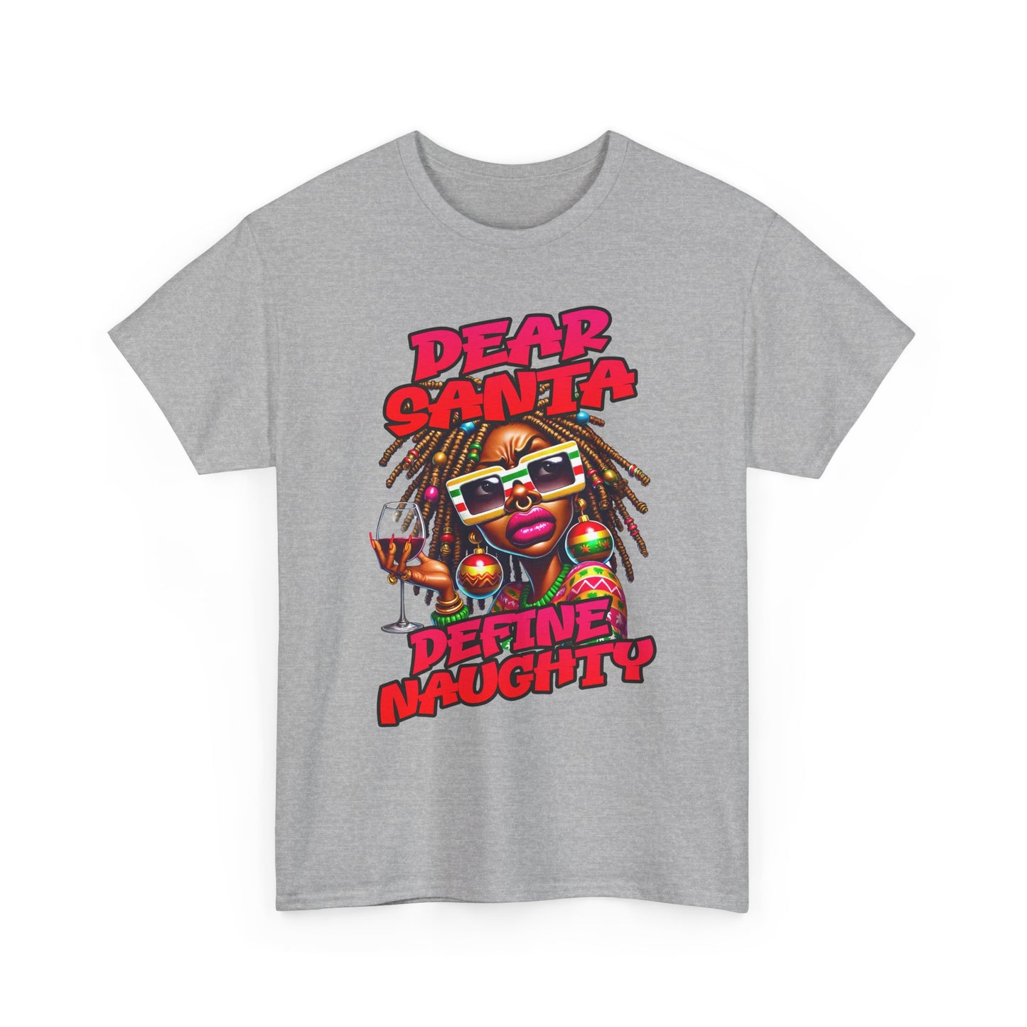 Dear Santa Define Naughty Christmas Tee — Funny Holiday Graphic T‑Shirt