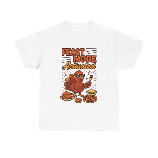 Feast Mode Activated Turkey Tee | Thanksgiving dinner graphic shirt