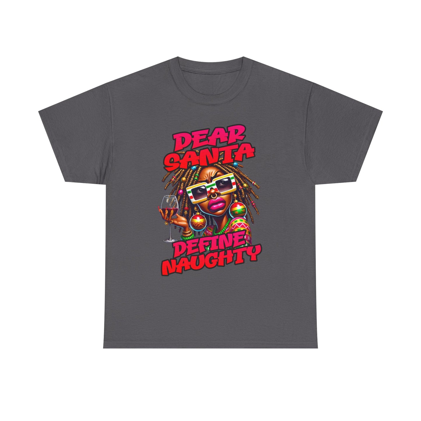 Dear Santa Define Naughty Christmas Tee — Funny Holiday Graphic T‑Shirt