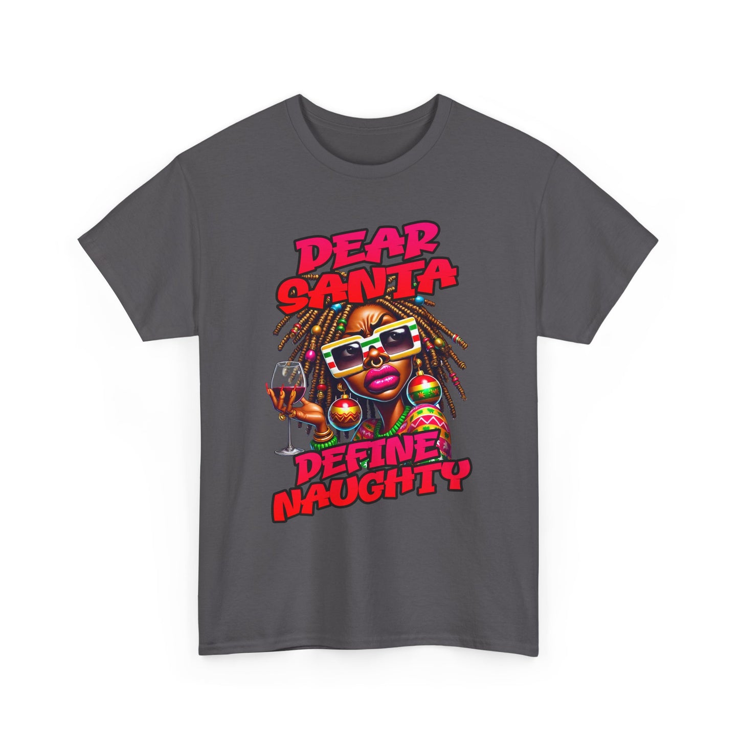 Dear Santa Define Naughty Christmas Tee — Funny Holiday Graphic T‑Shirt