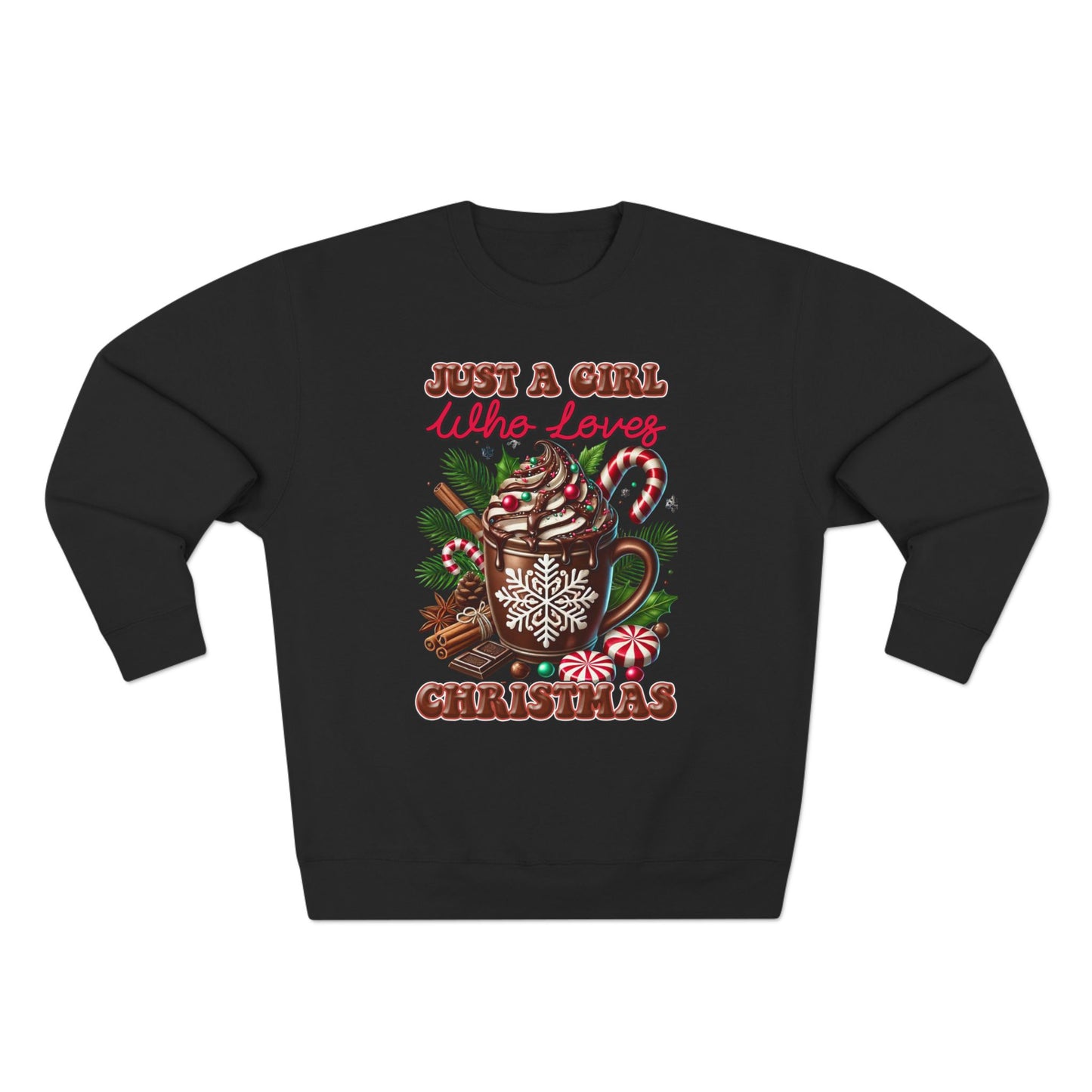 Christmas Hot Cocoa Sweatshirt — “Just A Girl Who Loves Christmas” Crewneck
